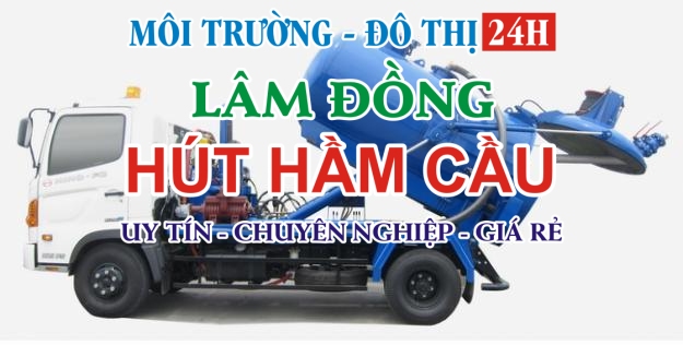 Doanh nghiệp Hút Hầm Cầu ở Huyện Bảo Lâm